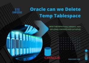 Oracle can we Delete Temp Tablespace