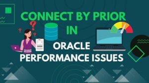 connect by prior in Oracle performance issue