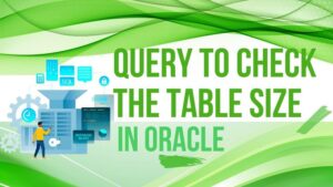 query to check the table size in oracle