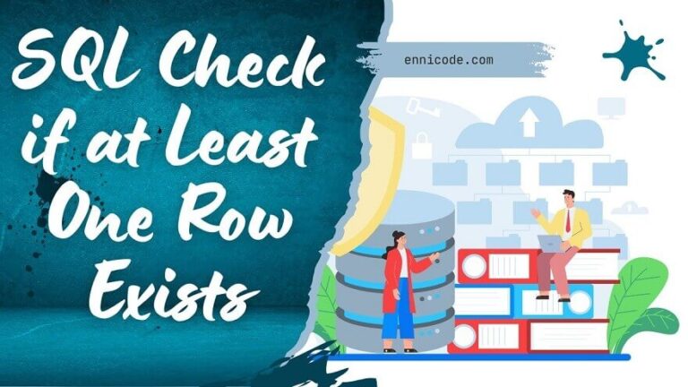 How To SQL Check if at Least One Row Exists - Ennicode